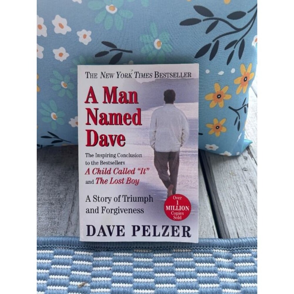 A Man Named Dave by Dave Pelzer